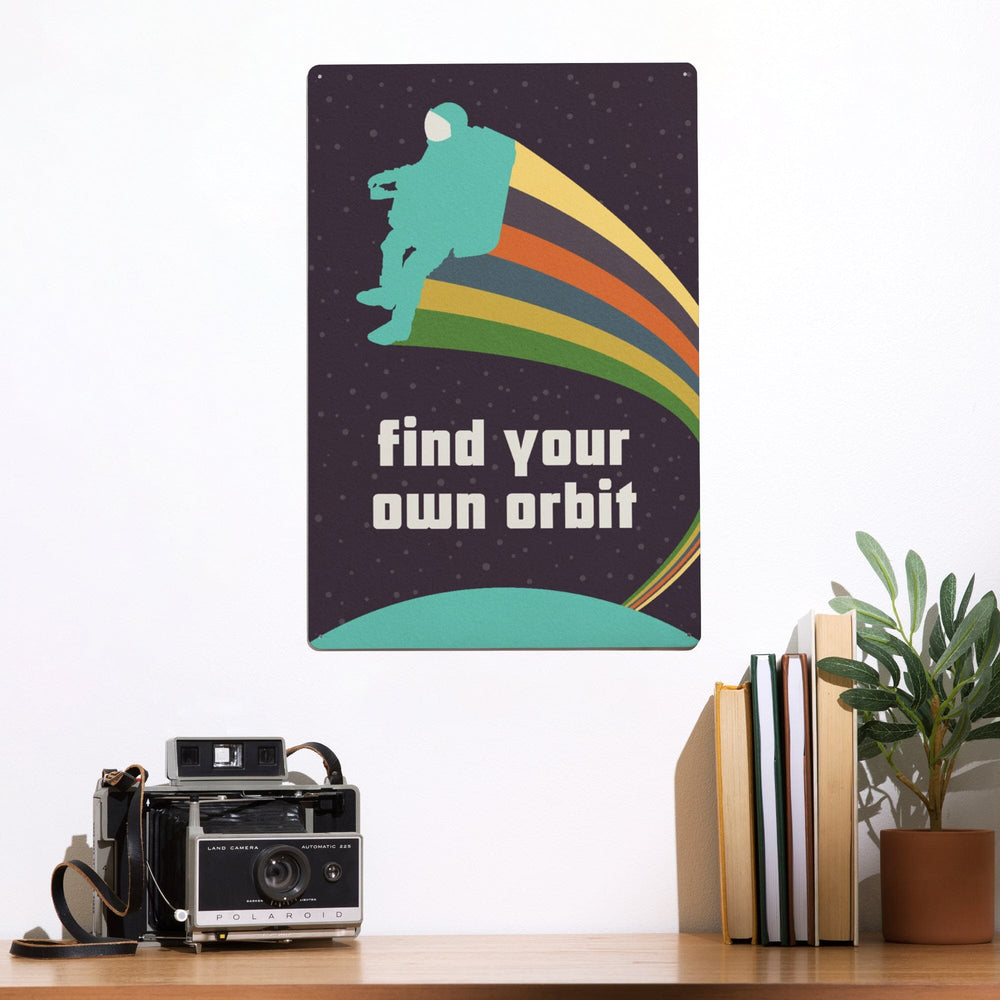 Space Is The Place Collection, Rainbow Astronaut With Jetpack, Find Your Own Orbit, Metal Signs Metal Lantern Press 