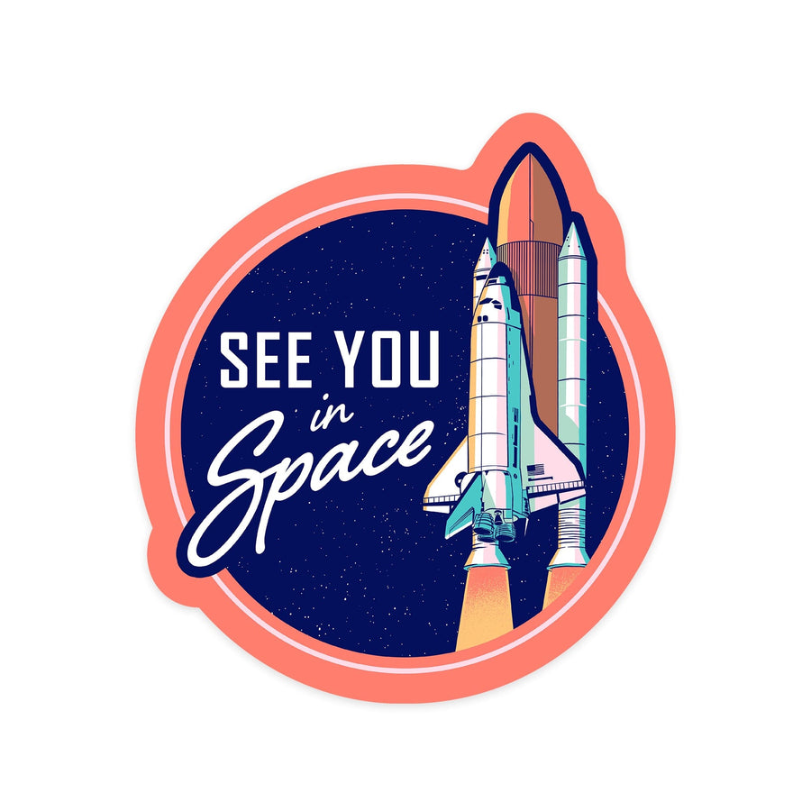Space Queens Collection, Shuttle Launch, See You In Space, Contour, Vinyl Sticker Sticker Lantern Press 