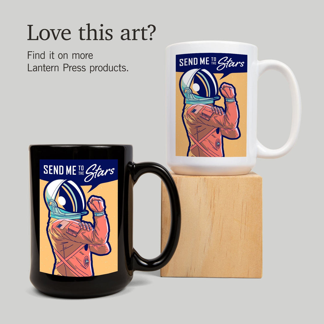 Space Queens Collection, Woman Astronaut, Send Me To The Stars, Ceramic Mug Mugs Lantern Press 