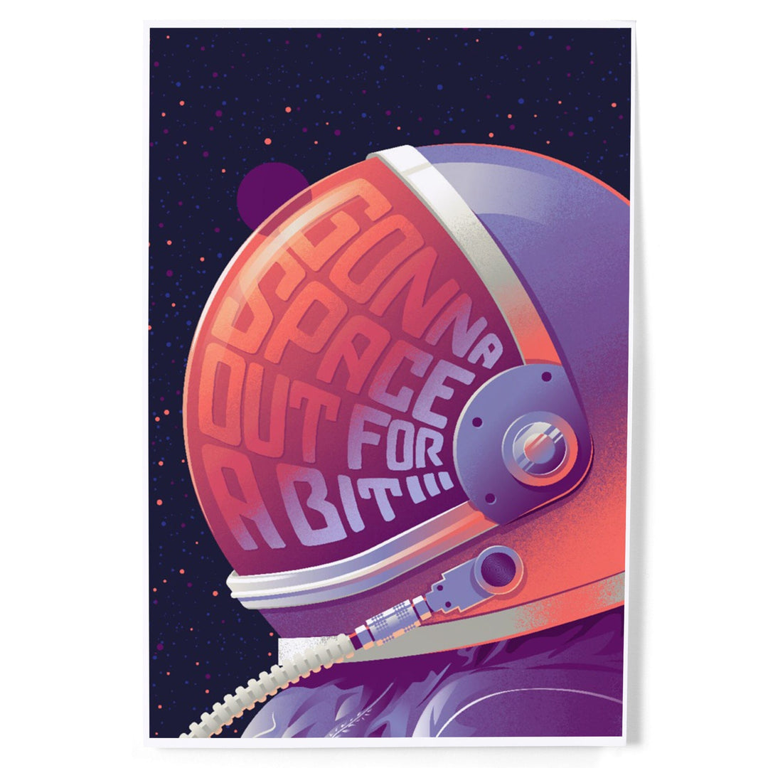 Spacethusiasm Collection, Astronaut, Gonna Space Out For A Bit, Art & Giclee Prints Art Lantern Press 