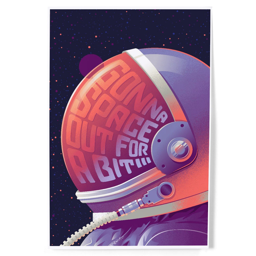 Spacethusiasm Collection, Astronaut, Gonna Space Out For A Bit, Art & Giclee Prints Art Lantern Press 