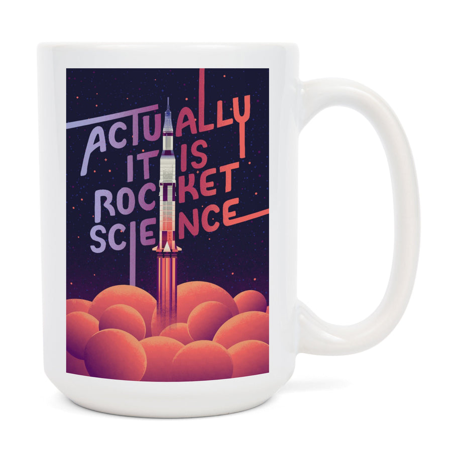 Spacethusiasm Collection, Rocket Launch, Actually It Is Rocket Science, Ceramic Mug Mugs Lantern Press 