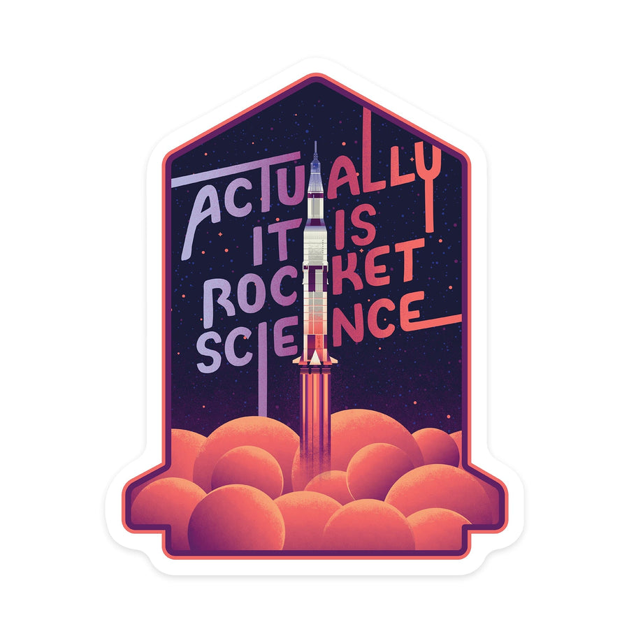 Spacethusiasm Collection, Rocket Launch, Actually It Is Rocket Science, Contour, Vinyl Sticker Sticker Lantern Press 