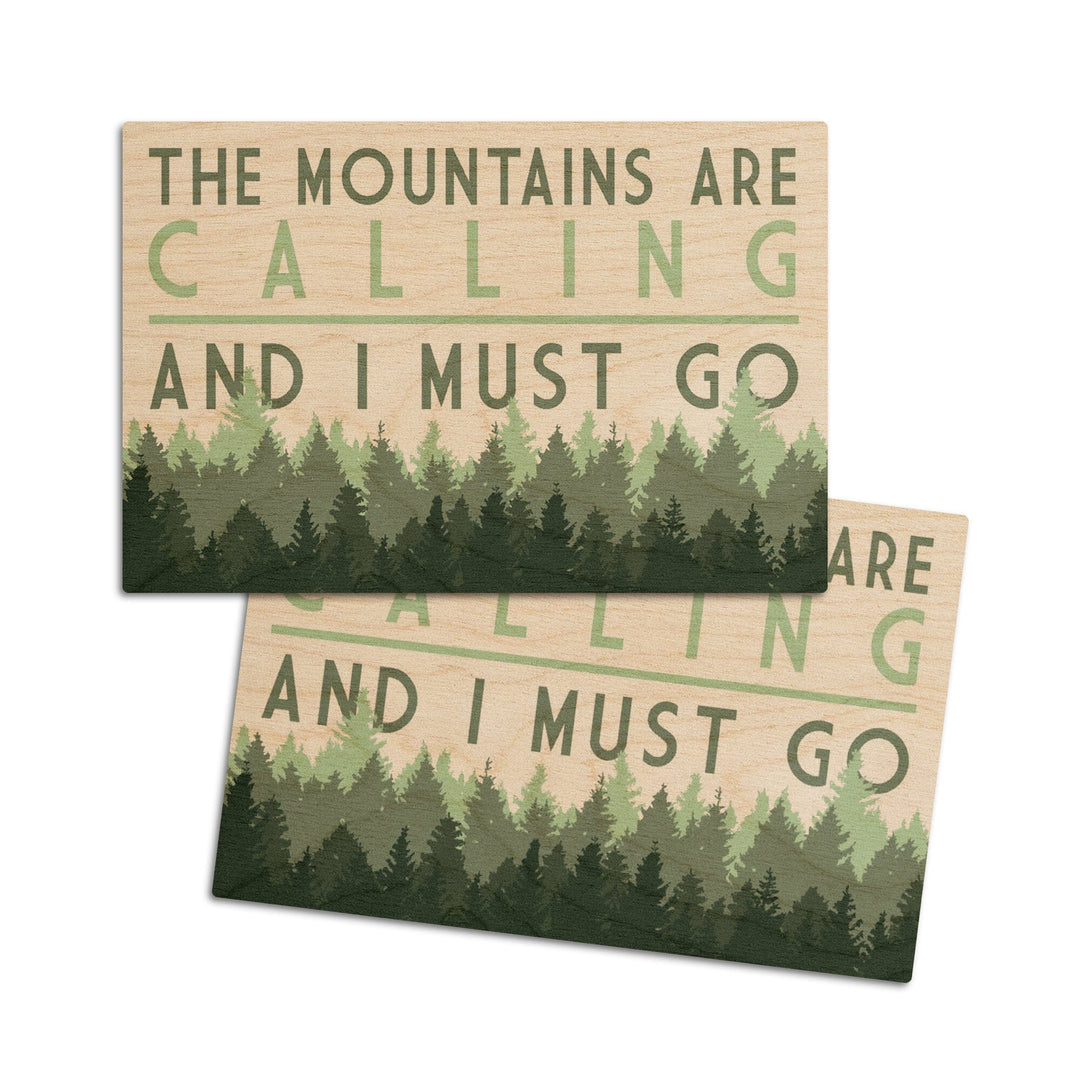 The Mountains are calling and I Must Go, Pine Trees, Lantern Press Artwork, Wood Signs and Postcards Wood Lantern Press 4x6 Wood Postcard Set 