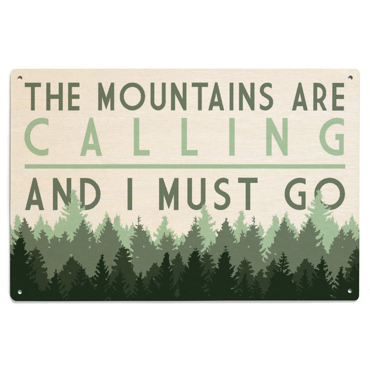 The Mountains are calling and I Must Go, Pine Trees, Lantern Press Artwork, Wood Signs and Postcards Wood Lantern Press 