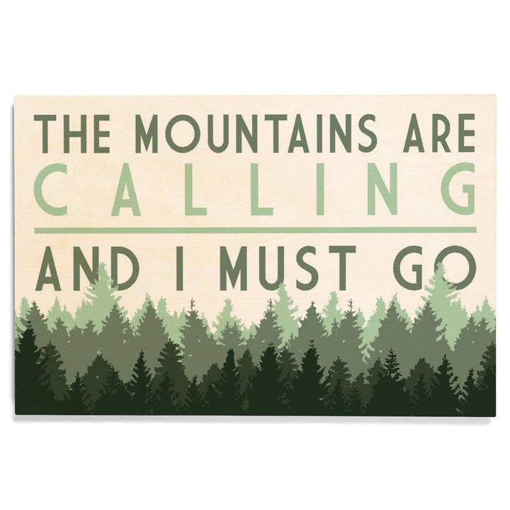 The Mountains are calling and I Must Go, Pine Trees, Lantern Press Artwork, Wood Signs and Postcards Wood Lantern Press 