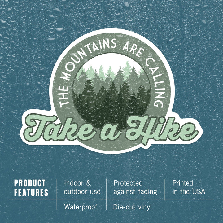 The Mountains are Calling, Take a Hike, Pine Forest, Contour, Vinyl Sticker Sticker Lantern Press 