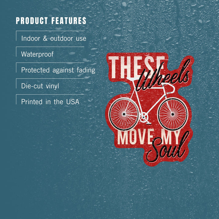 These Wheels Move My Soul, Screenprint Style, Contour, Vinyl Sticker Sticker Lantern Press 