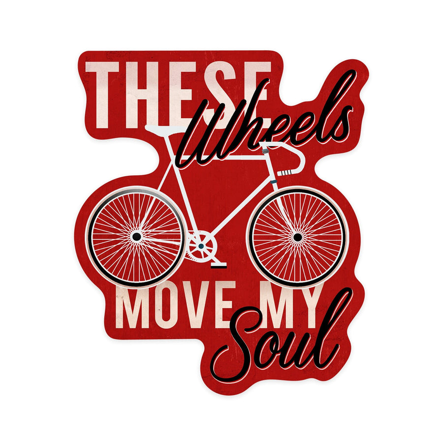 These Wheels Move My Soul, Screenprint Style, Contour, Vinyl Sticker Sticker Lantern Press 