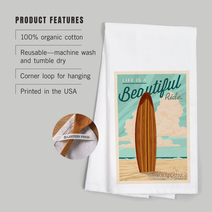 Waikiki, Hawaii, Life is a Beautiful Ride, Surfboard, Letterpress, Organic Cotton Kitchen Tea Towels Kitchen Lantern Press 