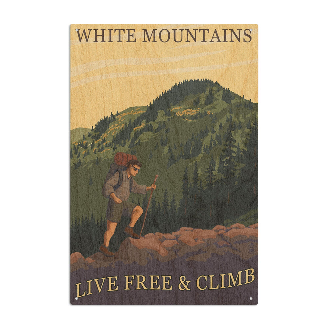 White Mountains, New Hampshire, Live Free and Climb Hiker Scene, Lantern Press Artwork, Wood Signs and Postcards Wood Lantern Press 6x9 Wood Sign 