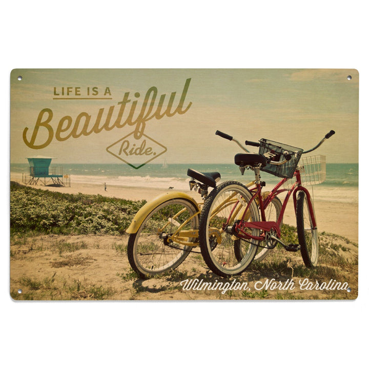 Wilmington, North Carolina, Life is a Beautiful Ride, Beach Cruisers, Lantern Press Photography, Wood Signs and Postcards Wood Lantern Press 