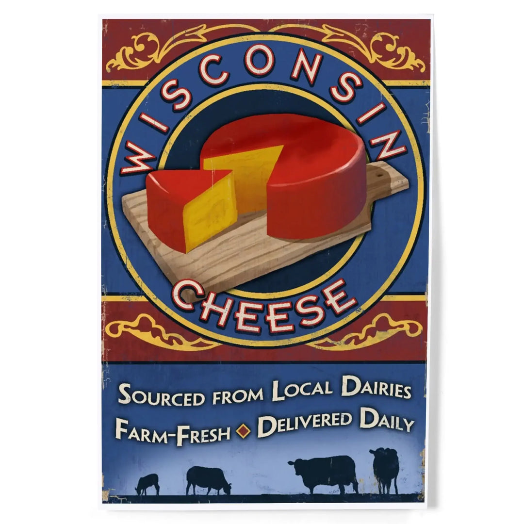 Wisconsin, Cheese Vintage Sign, Art & Giclee Prints Art Lantern Press 