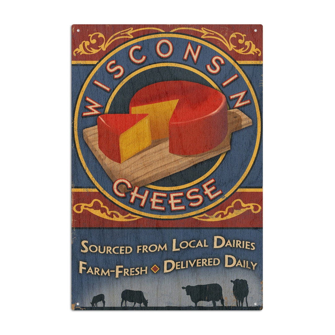 Wisconsin, Cheese Vintage Sign, Lantern Press Artwork, Wood Signs and Postcards Wood Lantern Press 10 x 15 Wood Sign 