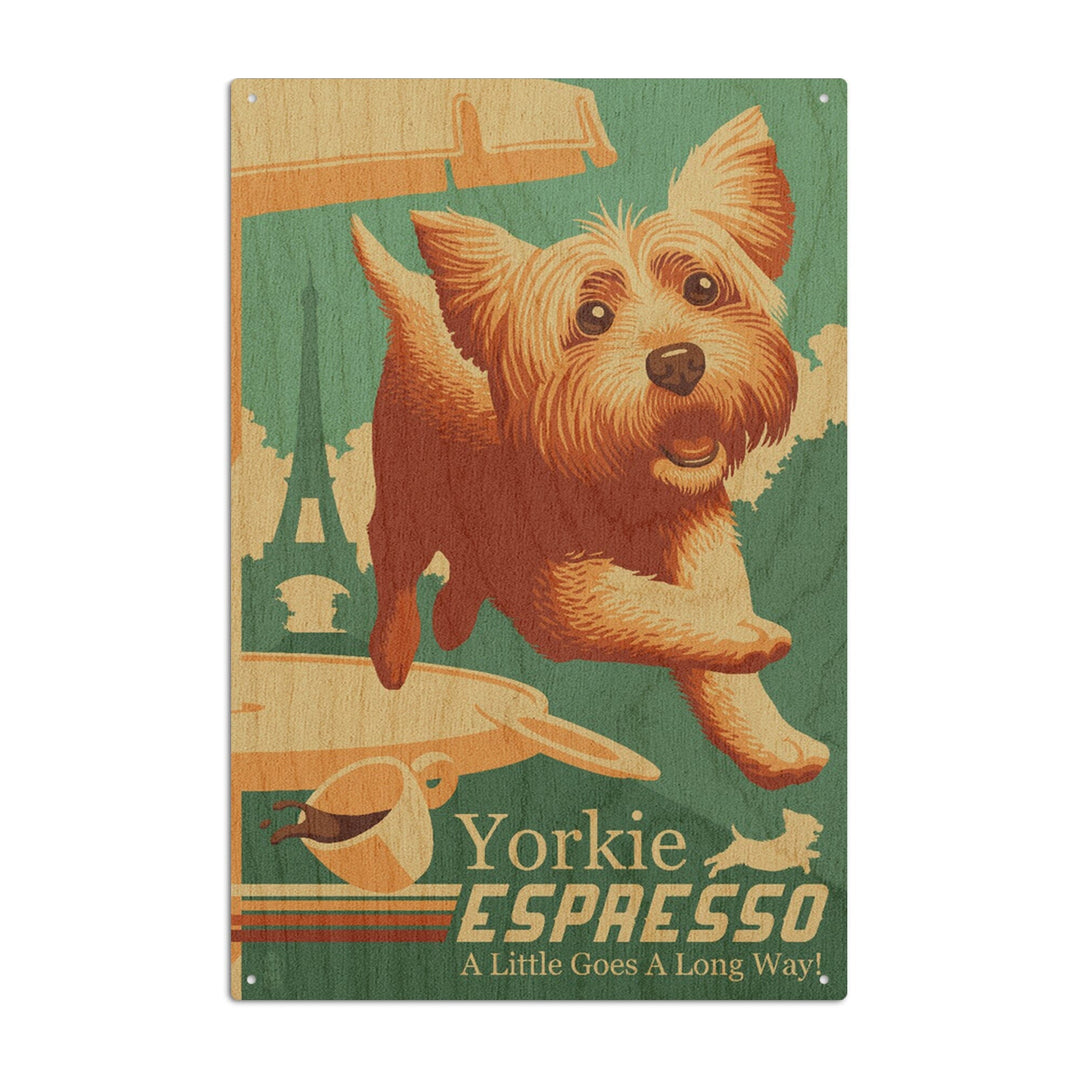 Yorkshire Terrier, Retro Yorkie Espresso Ad, Lantern Press Artwork, Wood Signs and Postcards Wood Lantern Press 10 x 15 Wood Sign 