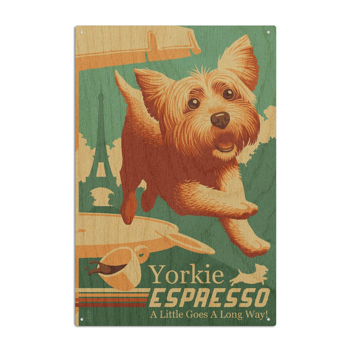 Yorkshire Terrier, Retro Yorkie Espresso Ad, Lantern Press Artwork, Wood Signs and Postcards Wood Lantern Press 6x9 Wood Sign 