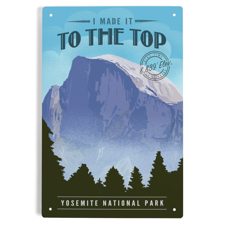 Yosemite National Park, California, I Made it to the Top, Half Dome, Lithograph, Metal Signs Metal Lantern Press 