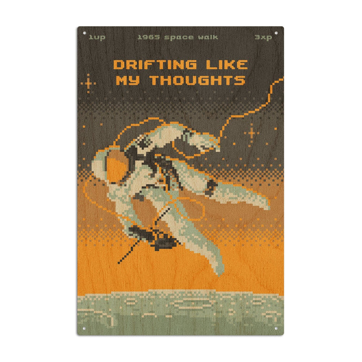 8-Bit Space Collection, Astronaut, Drifting Like My Thoughts, Wood Signs and Postcards Wood Lantern Press 10 x 15 Wood Sign 