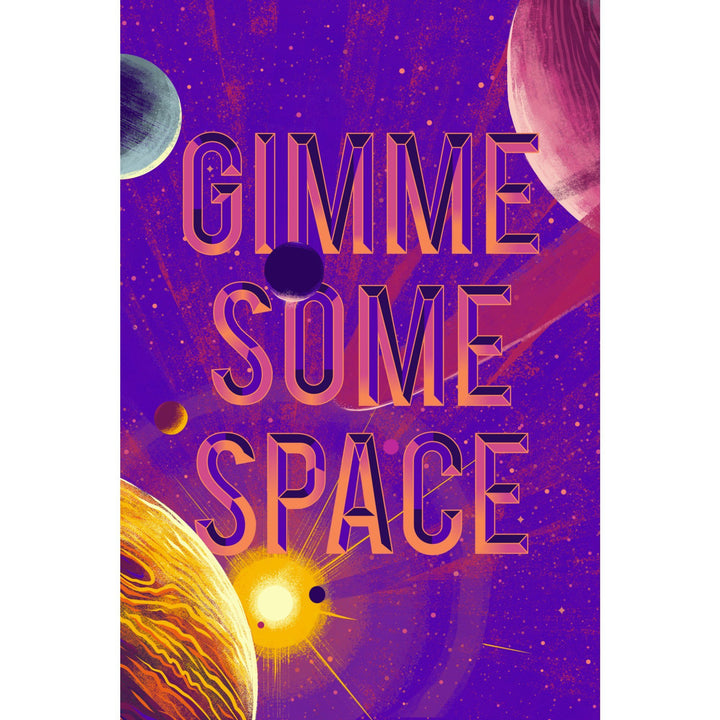 Because, Science Collection, Planets, Solar System, Gimme Some Space, Stretched Canvas Canvas Lantern Press 