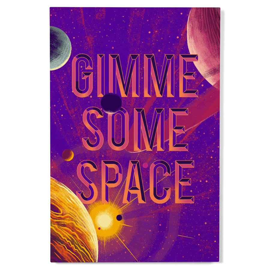 Because, Science Collection, Planets, Solar System, Gimme Some Space, Wood Signs and Postcards Wood Lantern Press 