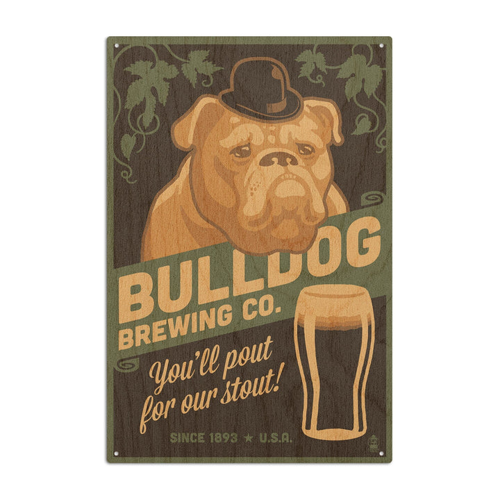 Bulldog, Retro Stout Beer Ad, Lantern Press Artwork, Wood Signs and Postcards Wood Lantern Press 10 x 15 Wood Sign 
