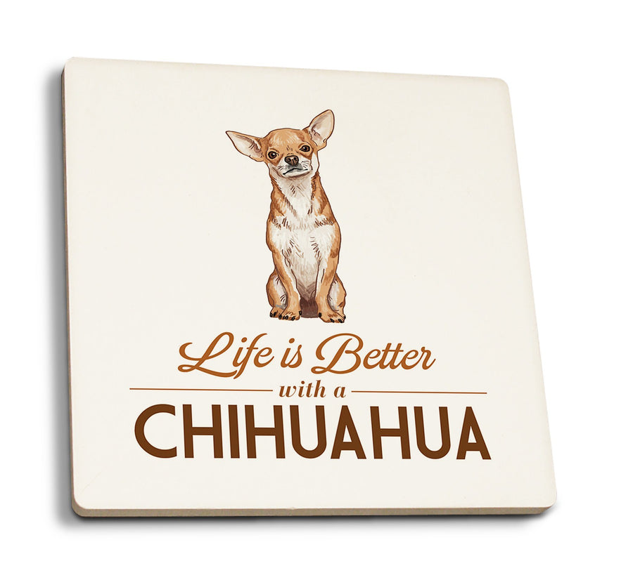 Coasters (Chihuahua, Life is Better, White Background, Lantern Press Artwork) Lifestyle-Coaster Lantern Press 