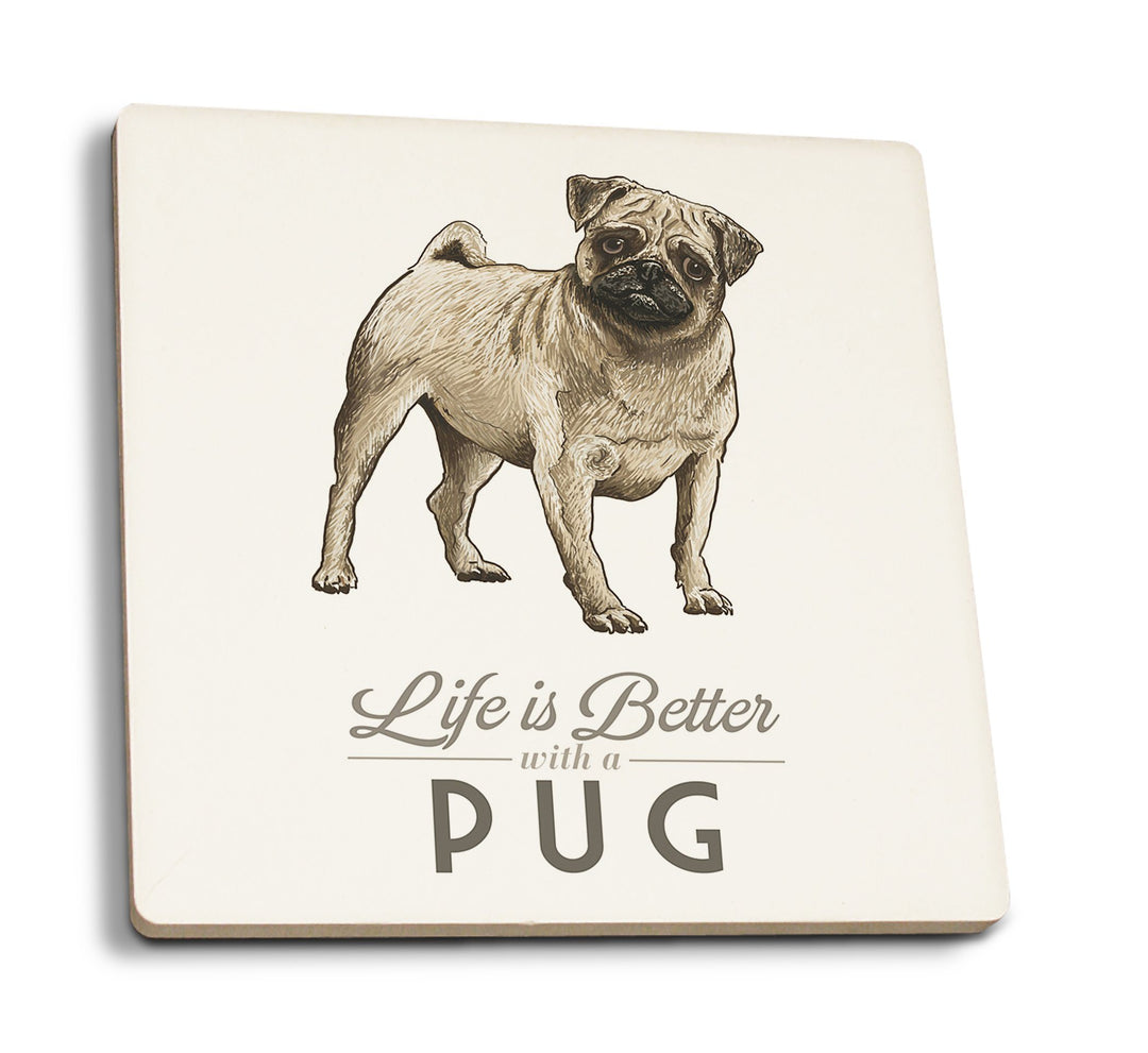 Coasters (Pug, Life is Better, Lantern Press Artwork) Lifestyle-Coaster Lantern Press 