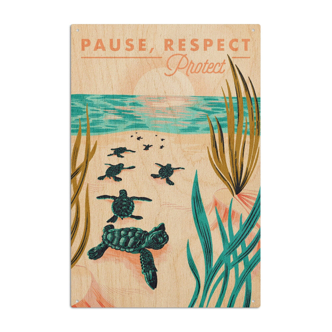 Courageous Explorer Collection, Turtles on Beach, Pause Respect Protect, Wood Signs and Postcards Wood Lantern Press 10 x 15 Wood Sign 