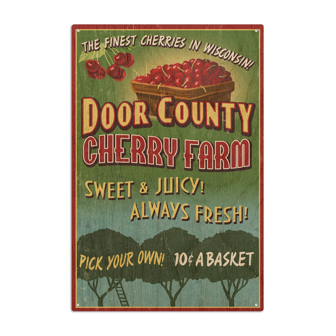 Door County, Wisconsin, Cherry Vintage Sign, Lantern Press Artwork, Wood Signs and Postcards Wood Lantern Press 10 x 15 Wood Sign 