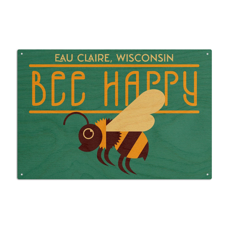 Eau Claire, Wisconsin, Bee Happy, Bee, Geometric, Contour, Lantern Press Artwork, Wood Signs and Postcards Wood Lantern Press 