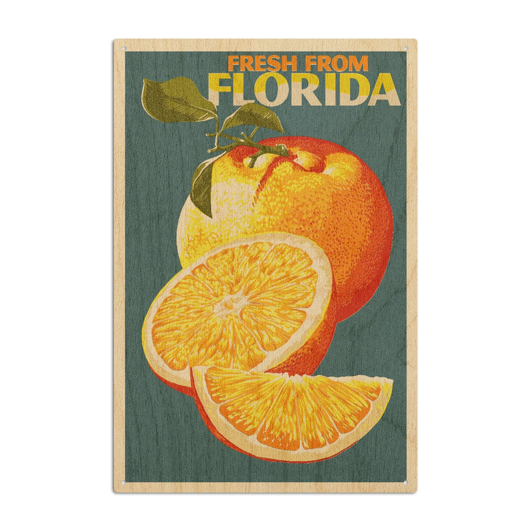 Florida, Fresh Oranges, Letterpress, Lantern Press Poster, Wood Signs and Postcards Wood Lantern Press 10 x 15 Wood Sign 