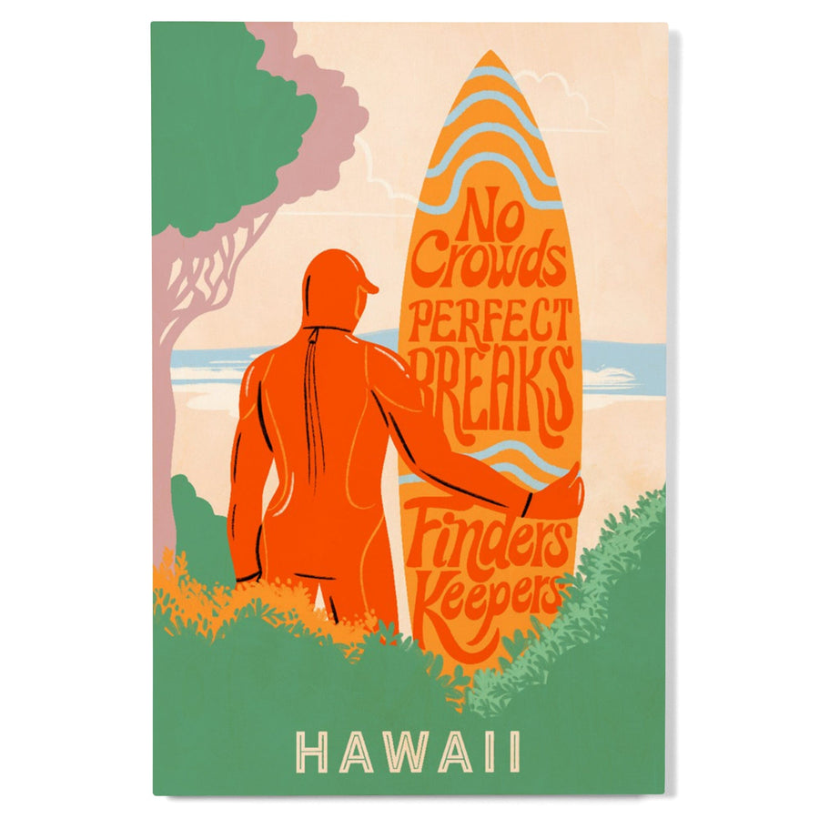 Hawaii, Secret Surf Spot Collection, Surfer at the Beach, No Crowds, Perfect Breaks, Finders Keepers, Lantern Press Artwork, Wood Signs and Postcards Wood Lantern Press 
