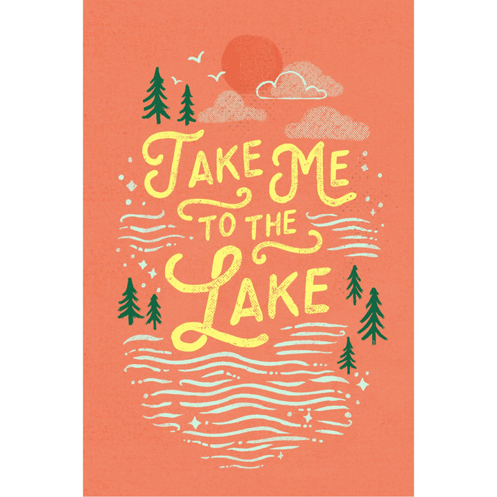 Lake Life Series, Take Me To The Lake, Stretched Canvas Canvas Lantern Press 