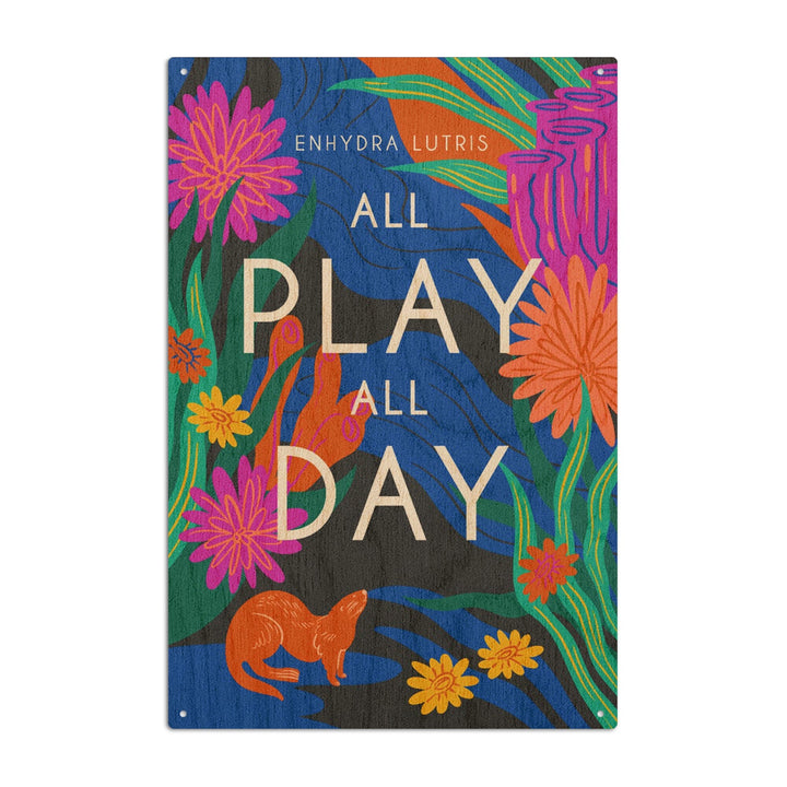 Lush Environment Collection, Sea Otter Foliage, All Play All Day, Wood Signs and Postcards Wood Lantern Press 10 x 15 Wood Sign 