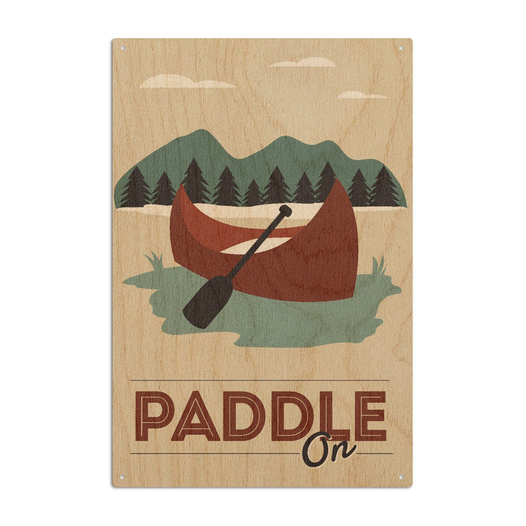 Paddle On, Canoe, Vector, Contour, Lantern Press Artwork, Wood Signs and Postcards Wood Lantern Press 6x9 Wood Sign 