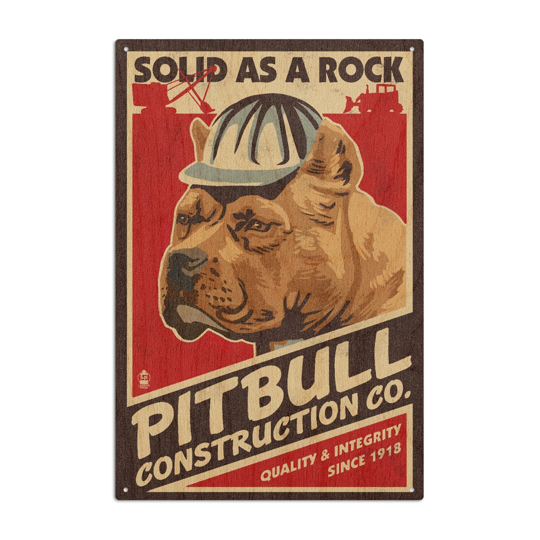 Pitbull, Retro Construction Company Ad, Lantern Press Artwork, Wood Signs and Postcards Wood Lantern Press 6x9 Wood Sign 