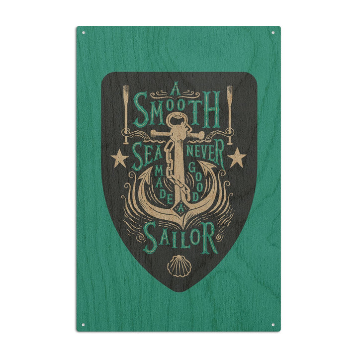 Sailor's Pride Collection, Anchor, A Smooth Sea Never Made A Good Sailor, Contour, Wood Signs and Postcards Wood Lantern Press 6x9 Wood Sign 