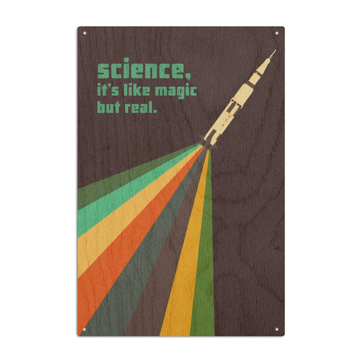 Space Is The Place Collection, Rainbow Rocket, Science It's Like Magic But Real, Wood Signs and Postcards Wood Lantern Press 10 x 15 Wood Sign 
