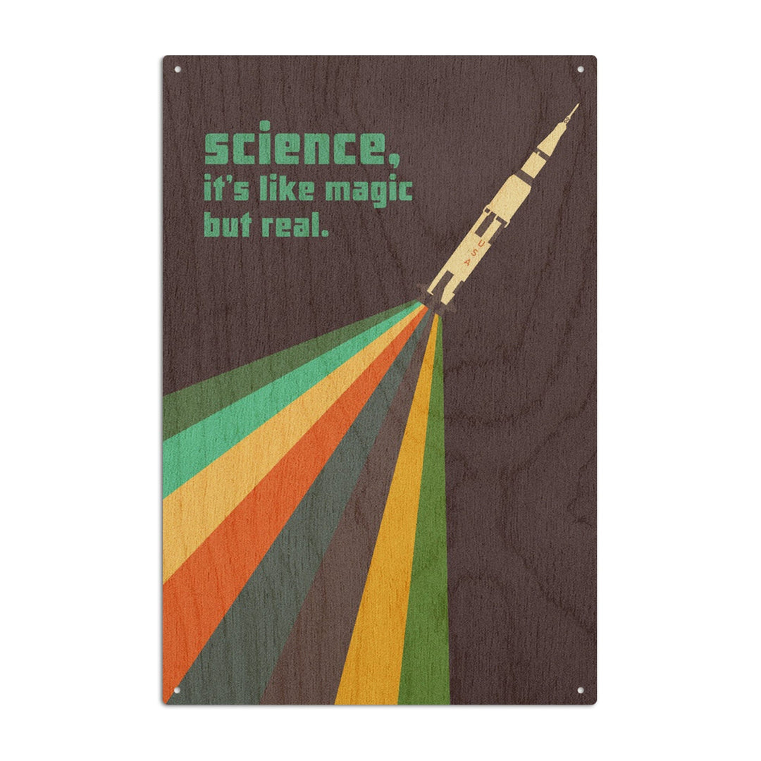Space Is The Place Collection, Rainbow Rocket, Science It's Like Magic But Real, Wood Signs and Postcards Wood Lantern Press 6x9 Wood Sign 