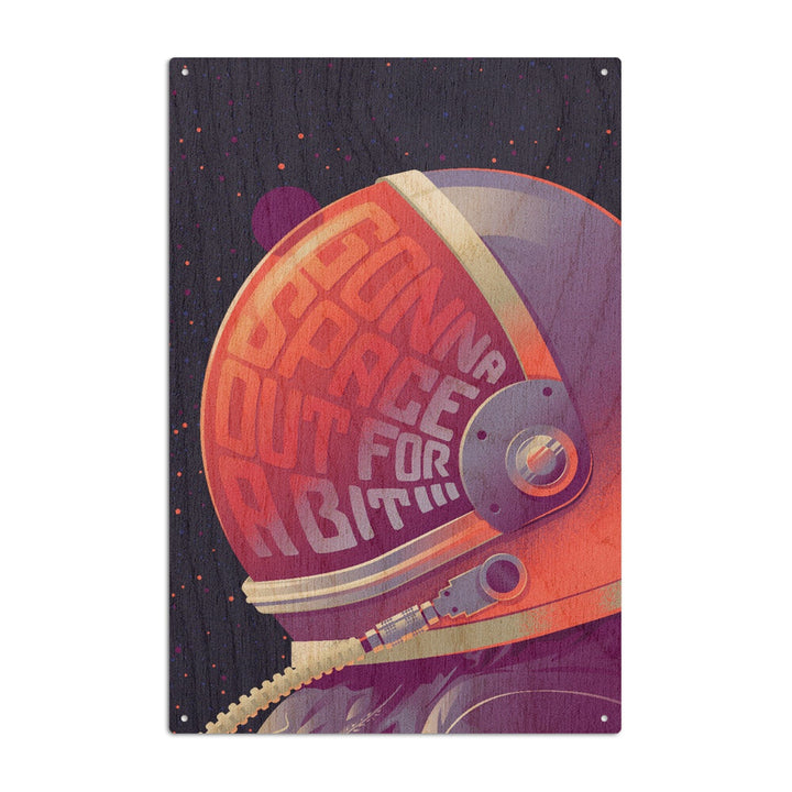 Spacethusiasm Collection, Astronaut, Gonna Space Out For A Bit, Wood Signs and Postcards Wood Lantern Press 6x9 Wood Sign 