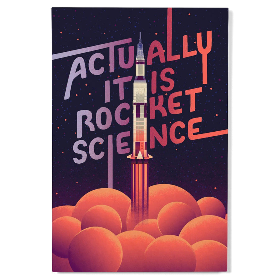 Spacethusiasm Collection, Rocket Launch, Actually It Is Rocket Science, Wood Signs and Postcards Wood Lantern Press 