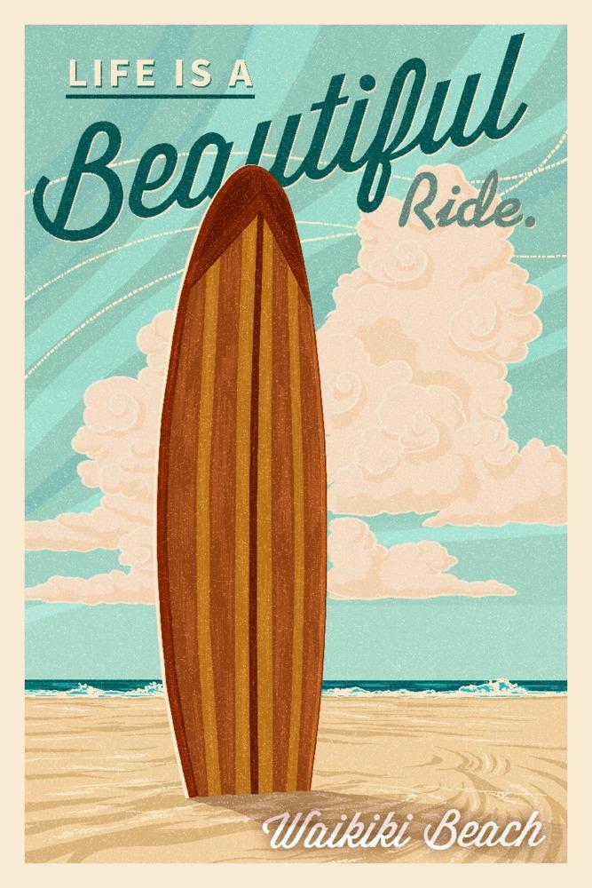 Waikiki, Hawaii, Life is a Beautiful Ride, Surfboard, Letterpress, Lantern Press Artwork, Art Prints and Metal Signs Art Lantern Press 12 x 18 Art Print 