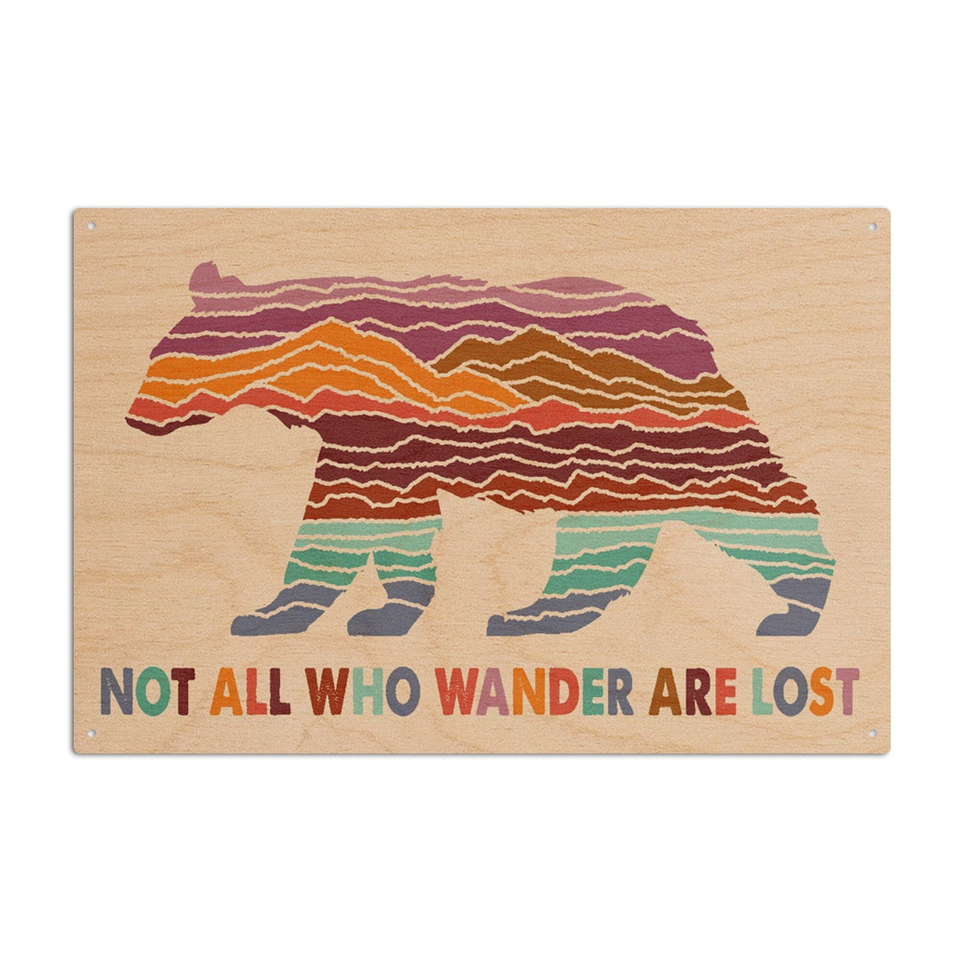 Wander More Collection, Not All Who Wander Are Lost, Bear, Lantern Press Artwork, Wood Signs and Postcards Wood Lantern Press 6x9 Wood Sign 