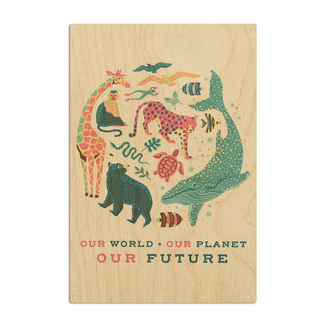 Young Conservationist Collection, Animal Montage, Our World, Our Future, Our Planet, Wood Signs and Postcards Wood Lantern Press 6x9 Wood Sign 